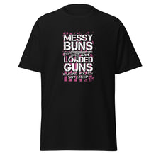 Load image into Gallery viewer, Messy Buns & Loaded Guns Raising Wolves Not Sheep T-Shirt