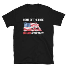 Load image into Gallery viewer, Home Of The Free Because Of The Brave