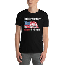 Load image into Gallery viewer, Home Of The Free Because Of The Brave