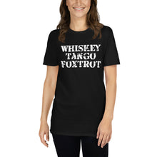 Load image into Gallery viewer, Official Whiskey Tango Foxtrot