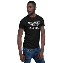Load image into Gallery viewer, Official Whiskey Tango Foxtrot