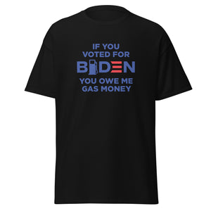 If you voted for Biden, You Owe Me Gas Money