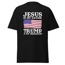 Load image into Gallery viewer, Jesus is my Savior, Trump is my President