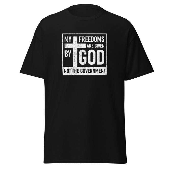 My Freedoms Are Given By. God Not The Government