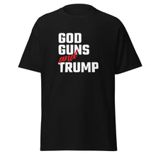 Load image into Gallery viewer, God, Guns and Trump