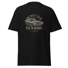 Load image into Gallery viewer, I&#39;m Not Old I&#39;m Classic Funny Car Graphic - Mens &amp; Womens Short Sleeve T-Shirt