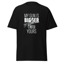 Load image into Gallery viewer, My Gun Is Bigger Than Yours