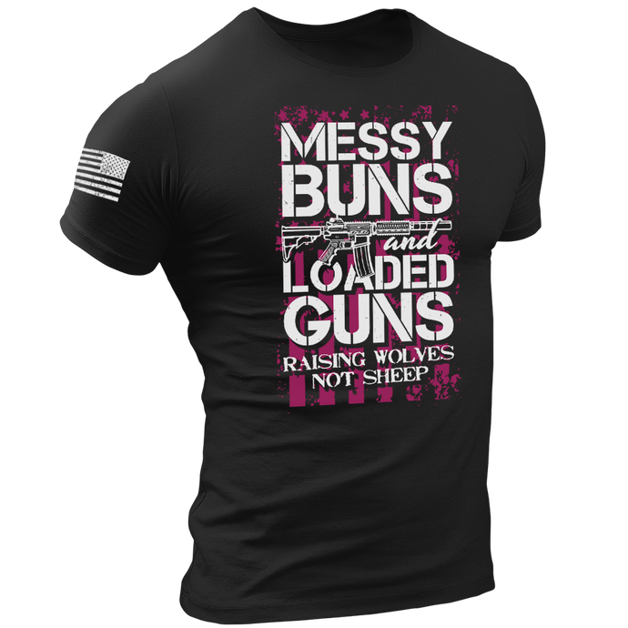 Messy Buns & Loaded Guns Raising Wolves Not Sheep T-Shirt