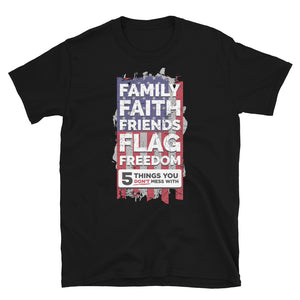 Family, Faith, Friends, Flag, Freedom, 5 Things You Don’t Mess With