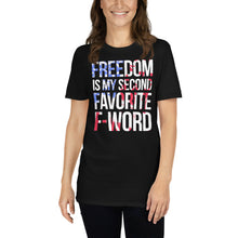 Load image into Gallery viewer, Freedom Is my Second Favorite F-Word