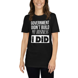Government Didn't Build My Business, I Did