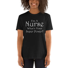 Load image into Gallery viewer, I’m A Nurse What’s Your Super Power
