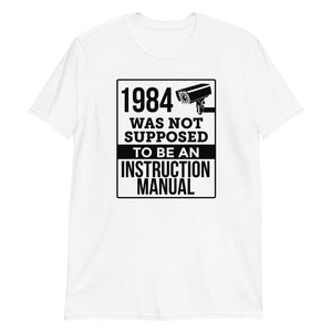 1984 Was Not Supposed To Be An Insturctional Manual