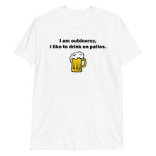 Load image into Gallery viewer, I am Outdoorsy I Like to Drink on Patios