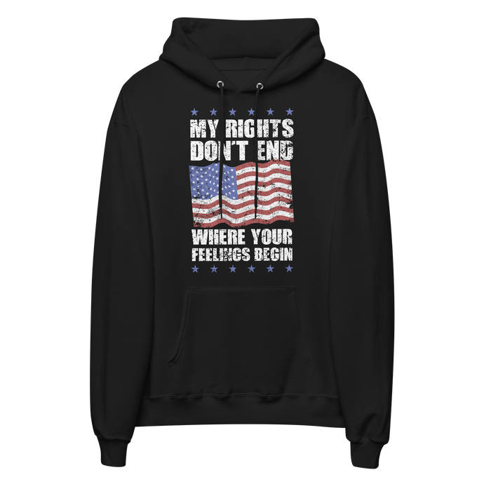 My Rights Don't End Where Your Feelings Begin Hoodie